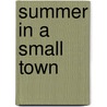 Summer in a Small Town door Sheila Roberts