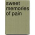 Sweet Memories of Pain