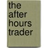 The After Hours Trader