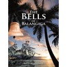 The Bells of Balangiga door Eleonor Mendoza