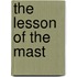 The Lesson of the Mast