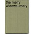 The Merry Widows--Mary