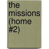 The Missions (Home #2) door Donna McIntosh