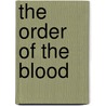 The Order of the Blood by Nicole Vlachos