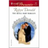 The Royal Baby Bargain door Robyn Donald