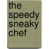 The Speedy Sneaky Chef