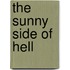 The Sunny Side of Hell