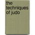 The Techniques of Judo