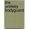 The Unlikely Bodyguard door Amy J. Fetzer