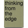 Thinking from the Edge by Alan R. Gawith