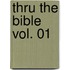 Thru the Bible Vol. 01