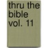 Thru the Bible Vol. 11