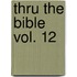 Thru the Bible Vol. 12