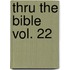 Thru the Bible Vol. 22