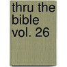 Thru the Bible Vol. 26 door Vernon Vernon McGee