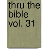 Thru the Bible Vol. 31 door Vernon Vernon McGee
