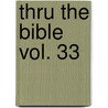Thru the Bible Vol. 33 door Vernon Vernon McGee