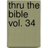 Thru the Bible Vol. 34 door Vernon Vernon McGee