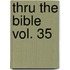 Thru the Bible Vol. 35