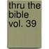 Thru the Bible Vol. 39