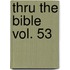 Thru the Bible Vol. 53