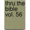 Thru the Bible Vol. 56 by Vernon Vernon McGee