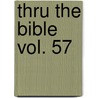 Thru the Bible Vol. 57 by Vernon Vernon McGee