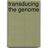 Transducing the Genome door Gary Zweiger