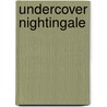 Undercover Nightingale door Wendy Rosnau