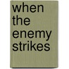 When the Enemy Strikes by Charles Stanley