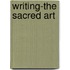 Writing-The Sacred Art