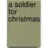 A Soldier for Christmas