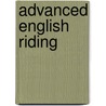 Advanced English Riding by Sharon Biggs