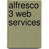 Alfresco 3 Web Services door Ugo Cei