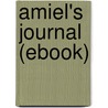 Amiel's Journal (Ebook) by Mrs. Humphrey Ward