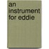 An Instrument for Eddie