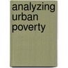 Analyzing Urban Poverty door Rosario C.C. Giusti de Giusti de Perez