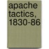 Apache Tactics, 1830-86