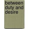 Between Duty and Desire door Leanne Banks
