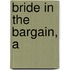 Bride in the Bargain, A