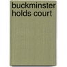 Buckminster Holds Court door K.B. Williamson