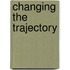 Changing the Trajectory