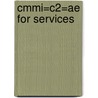 Cmmi=C2=Ae for Services door Eileeneileen Forrester