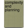 Complexity and Planning door Joris Van Wezemael