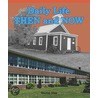 Daily Life Then and Now by Therese Shea