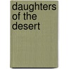 Daughters of the Desert by Meghan Nuttall Sayres