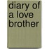 Diary of a Love Brother