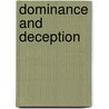 Dominance and Deception door Amy Valenti