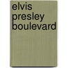 Elvis Presley Boulevard door Mark Winegardner