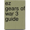 Ez Gears of War 3 Guide door The Cheat Mistress